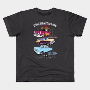 Drive what you love-Hot Rods Kids T-Shirt